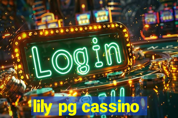 lily pg cassino